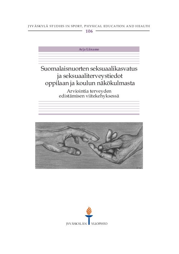 Suomalaisnuorten seksuaalikasvatus ja seksuaaliterveystiedot oppilaan ja koulun näkökulmasta : arviointia terveyden edistämisen viitekehyksessä