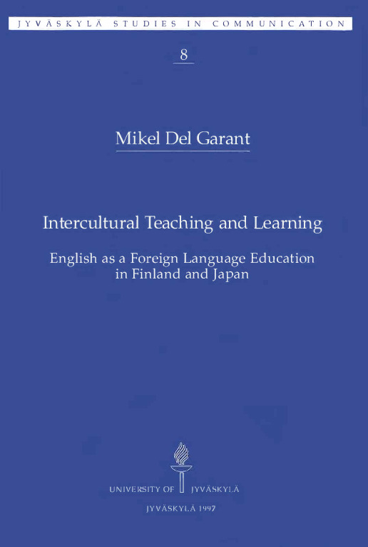 Intercultural teaching and learning : English as a foreign language education in Finland and Japan