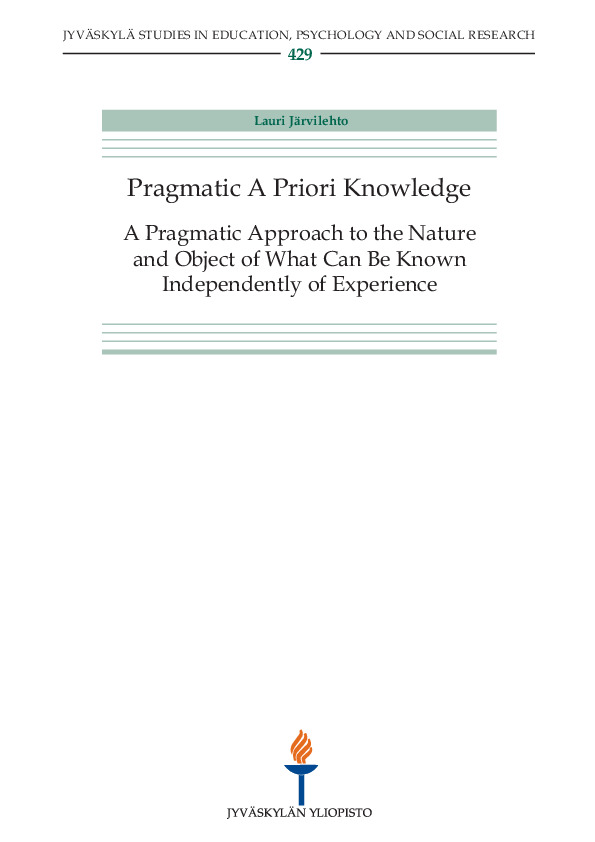 Pragmatic a priori knowledge : a pragmatic approach to the nature and object of what can be known independently of experience