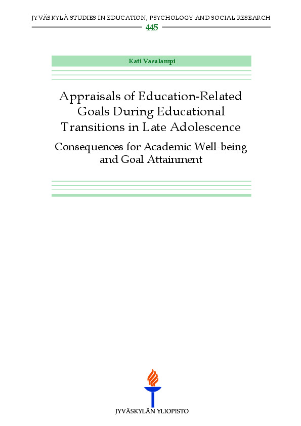 Appraisals of education-related goals during educational transitions in late adolescence : consequences for academic well-being and goal attainment