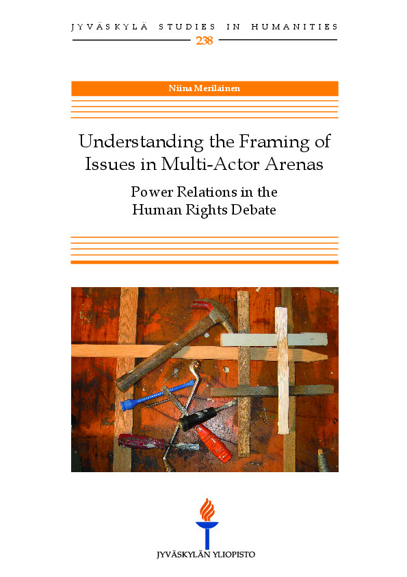 Understanding the framing of issues in multi-actor arenas : power relations in the human rights debate