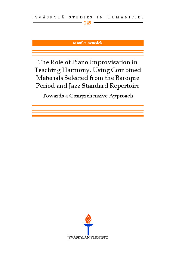 The role of piano improvisation in teaching harmony, using combined materials selected from the Baroque period and jazz standard repertoire : towards a comprehensive approach