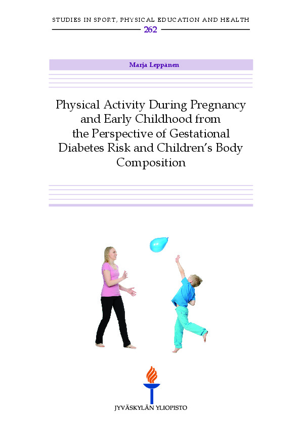 Physical activity during pregnancy and early childhood from the perspective of gestational diabetes risk and children's body composition