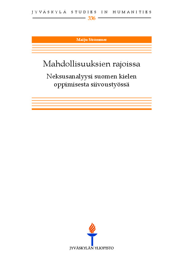 Mahdollisuuksien rajoissa : neksusanalyysi suomen kielen oppimisesta siivoustyössä