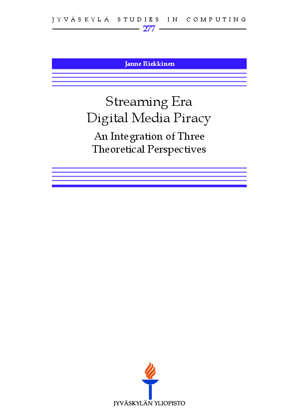 Streaming era digital media piracy : an integration of three theoretical perspectives