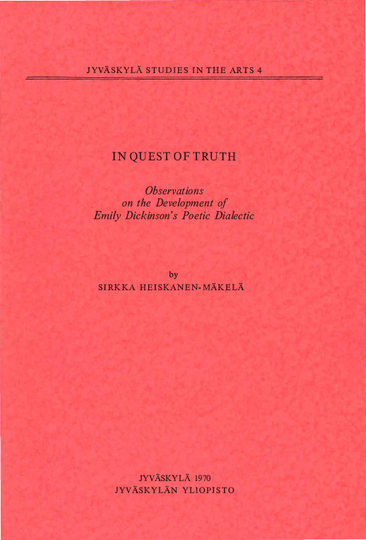 In quest of truth : observations on the development of Emily Dickinson's poetic dialectic