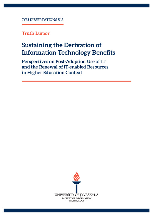 Sustaining the derivation of information technology benefits : perspectives on post-adoption use of IT and the renewal of IT-enabled resources in higher education context