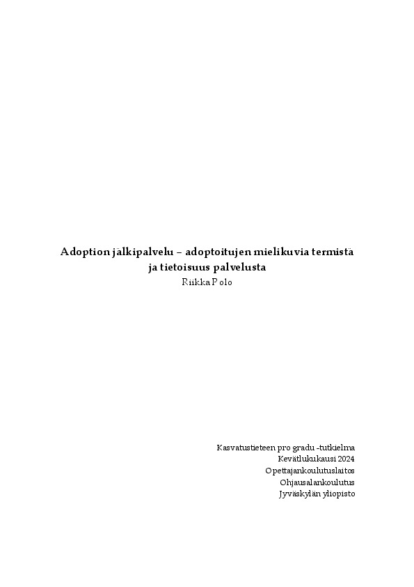 Book Cover: Adoption jälkipalvelu : adoptoitujen mielikuvia termistä ja tietoisuus palvelusta
